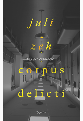 Juli Zeh: Corpus delicti