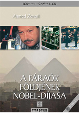 Ahmed Zewail: A fáraók földjének Nobel-díjasa