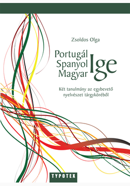 Zsoldos Olga: Portugál ige / spanyol ige / magyar ige