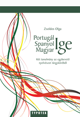 Zsoldos Olga: Portugál ige / spanyol ige / magyar ige
